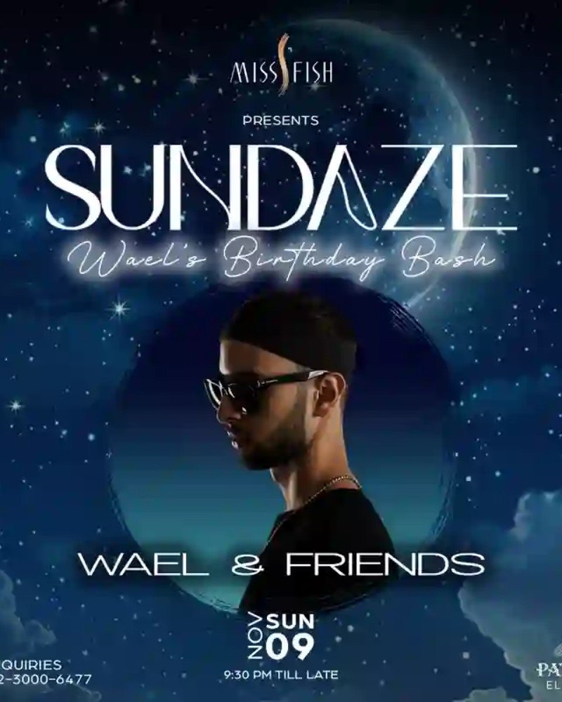 Sundaze — Wael’s Birthday Bash