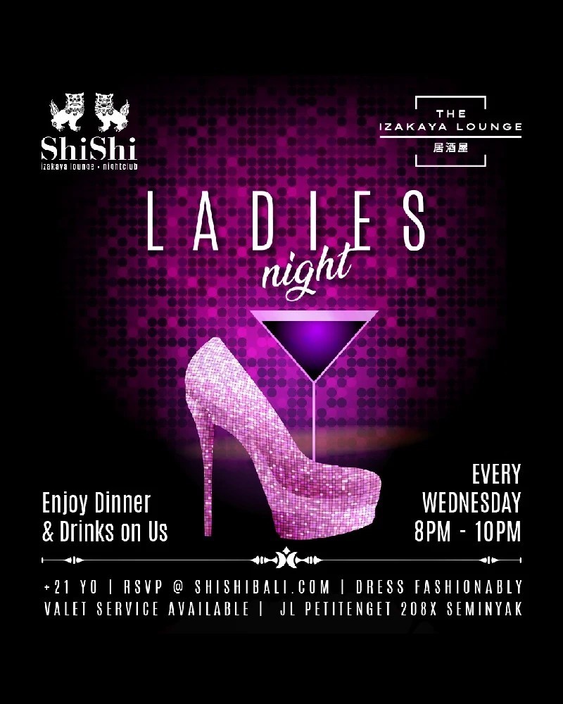 Ladies Night at Shishi Every Wednesday 💃FREE